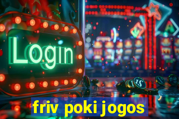 friv poki jogos